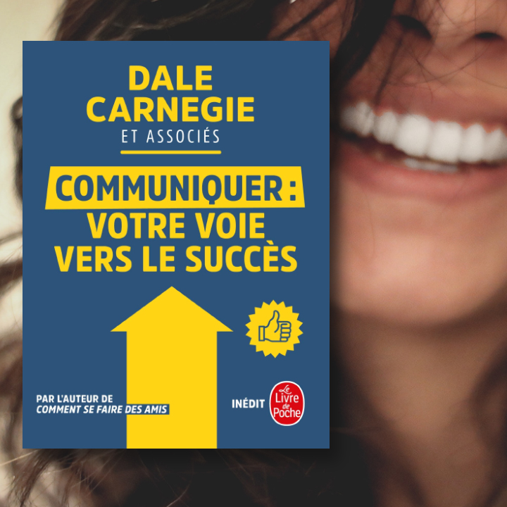 Communiquer votre voie vers le succès, Dale Carnegie