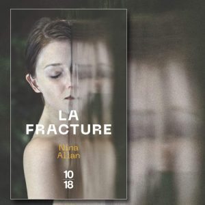 La fracture, Nina Allan