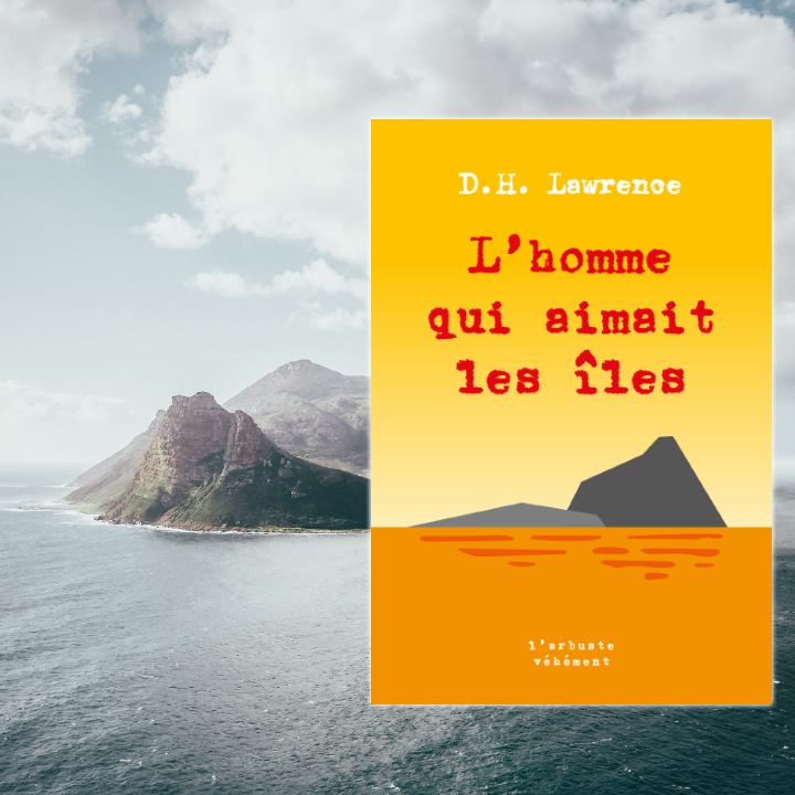 L'homme qui aimait les îles, D. H. Lawrence