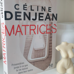 Matrices, Céline Denjean
