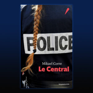 Le Central, Mikael Corre