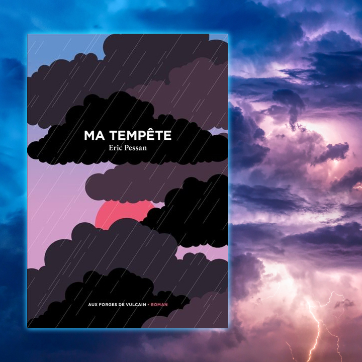 Ma tempête, Eric Pessan