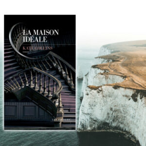 La Maison idéale, Kate Collins aux Éditions Les Escales