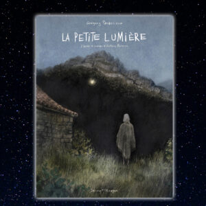 La petite lumière, de Grégory Panaccione adaptée d’Antonio Moresco aux Éditions Delcourt