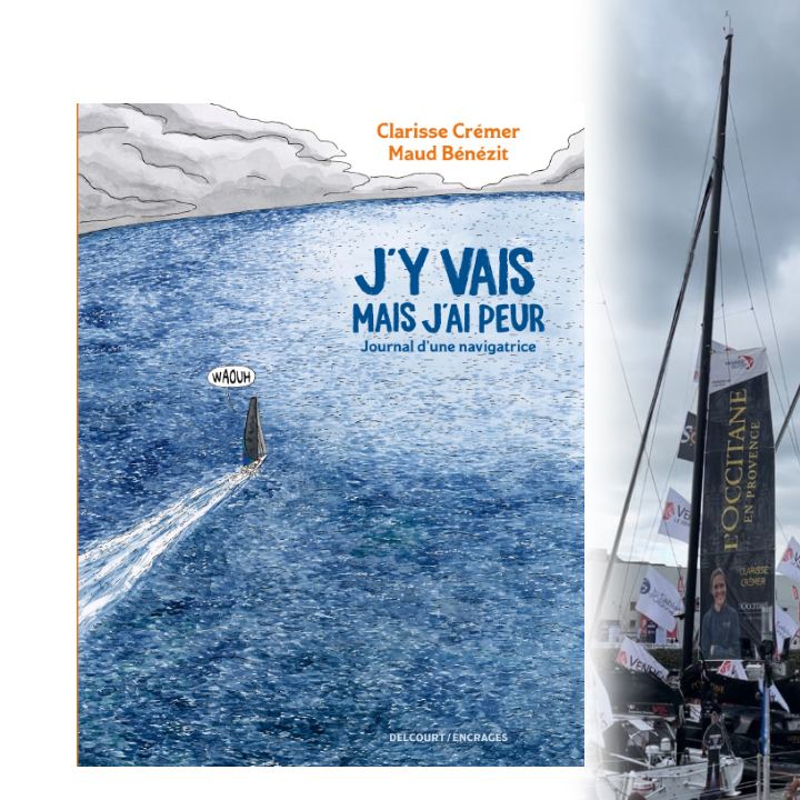 J'y vais mais j'ai peur : Journal d'une navigatrice, Clarisse Crémer & Maud Bénézit aux Éditions Delcourt