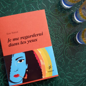 Je me regarderai dans les yeux, Rim Battal aux Éditions Bayard – Collection littérature intérieure