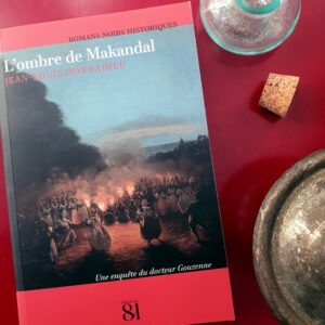 L’ombre de Makandal, Jean-Louis Donnadieu aux Éditions du 81