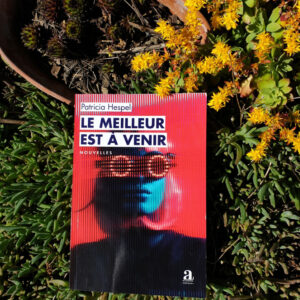 Le meilleur est à venir, Patricia Hespel aux Éditions  Academia