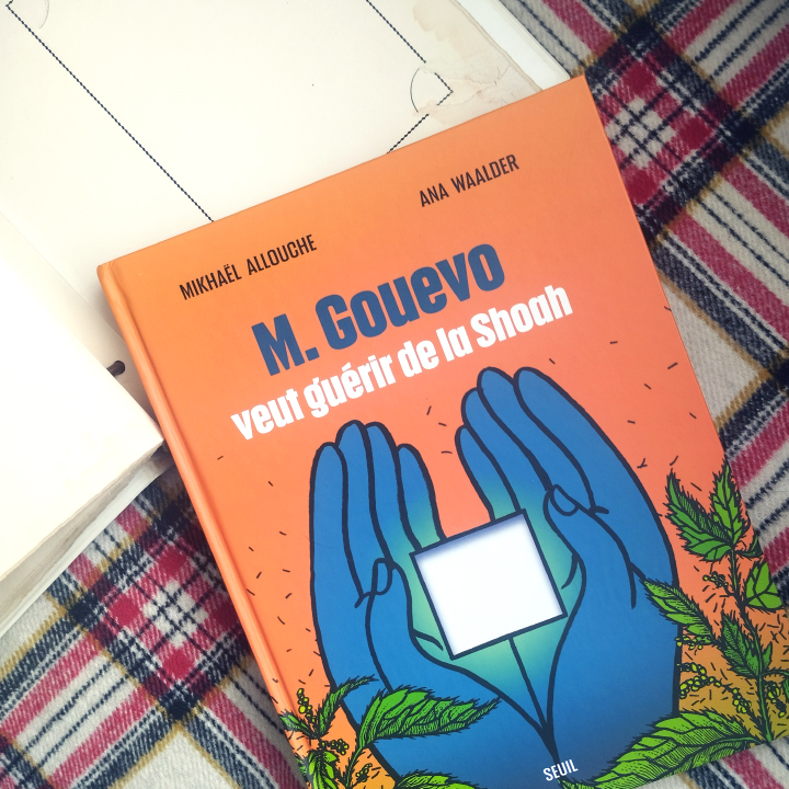 M. Gouevo veut guérir de la Shoah, Mikhaël Allouche & Ana Waalder aux Éditions du Seuil
