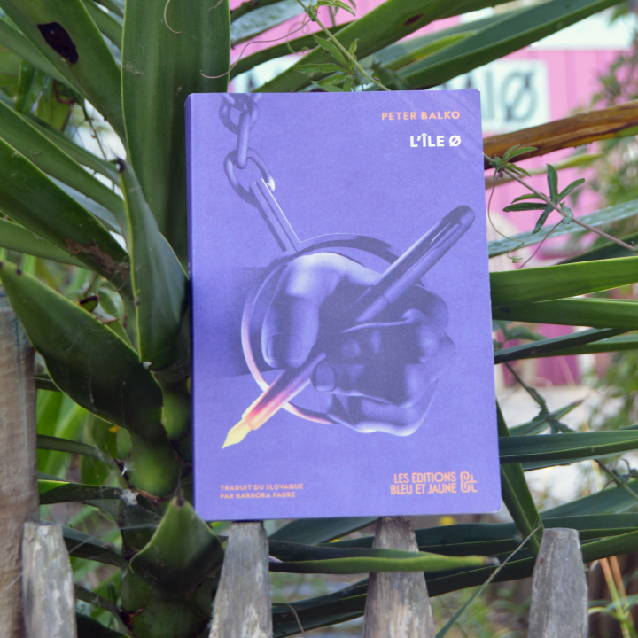L'île Ø de Peter Balko aux Éditions Bleu et Jaune, traduit du slovaque par Barbora Faure
