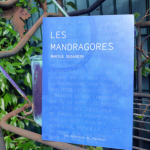 Les mandragores, Marius Degardin aux Éditions du Panseur