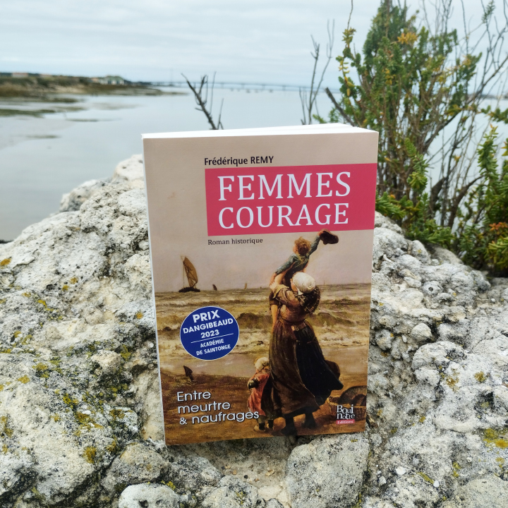 Femmes courages - Meurtre et naufrages à Fouras, Frédérique Remy, Les Éditions Bouinotte