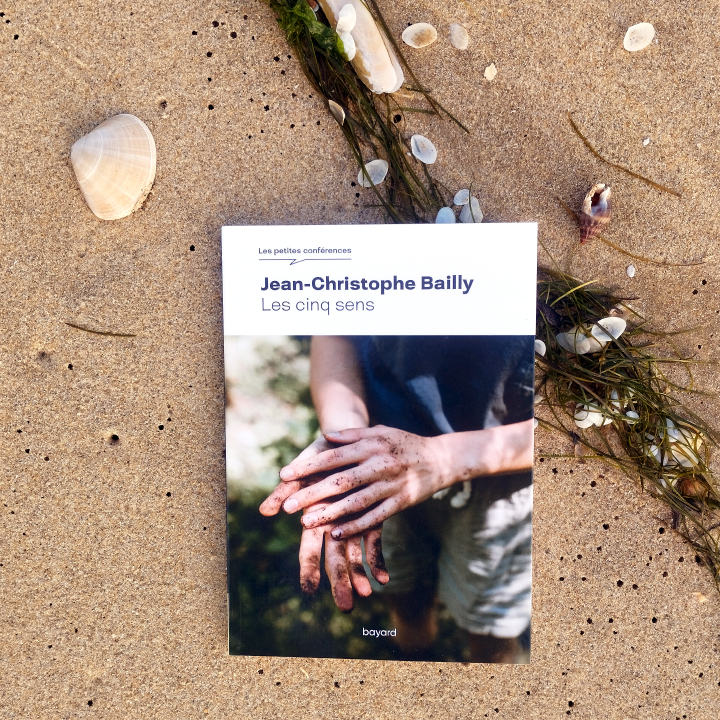 Les cinq sens, Jean-Christophe Bailly aux Éditions Bayard - Collection Les petites conférences
