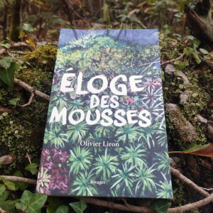 Éloge des mousses, Olivier Liron aux Éditions Payot & Rivages