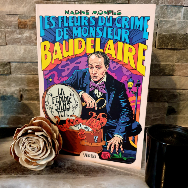 Les Fleurs du crime de Monsieur Baudelaire - La Femme sans tête, Nadine Monfils aux Éditions Verso