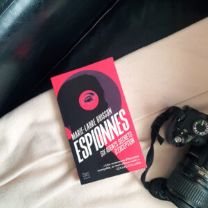 Espionnes : six agents secrets d'exception, Marie-Laure Buisson aux Éditions Harper Collins Poche Espionnes : six agents secrets d’exception, Marie-Laure Buisson aux Éditions Harper Collins Poche