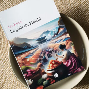 Le goût du kimchi, Lia Khun aux Éditions du Panthéon