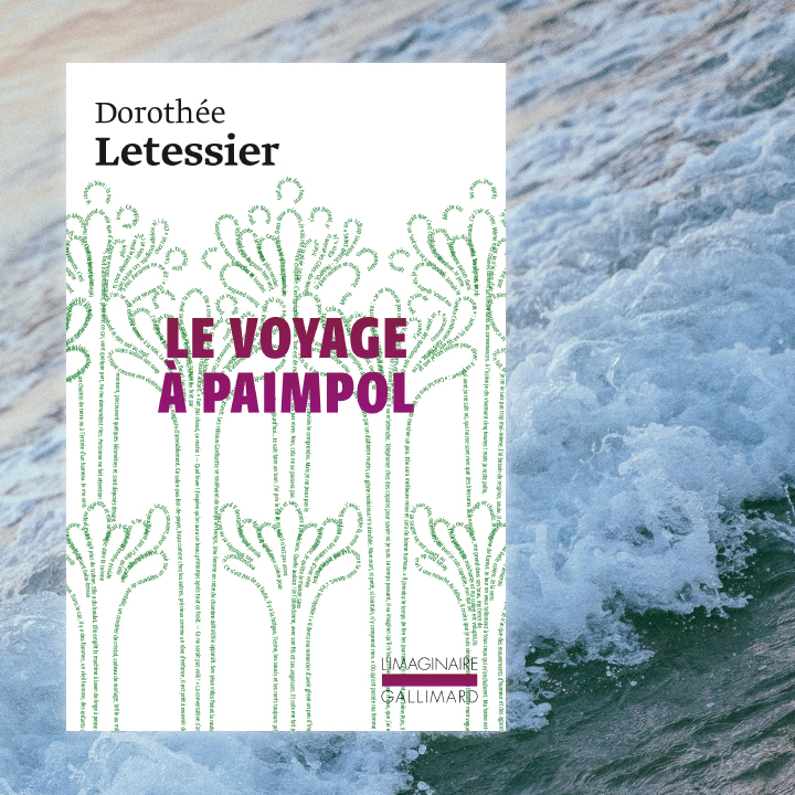 Le voyage à Paimpol, Dorothée Letessier aux Éditions Gallimard