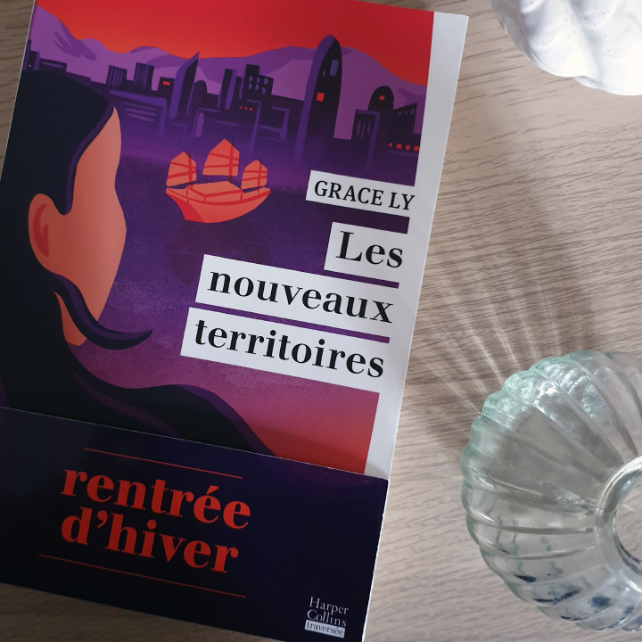 Les nouveaux territoires, Grace Ly aux Éditions Harper Collins Les nouveaux territoires, Grace Ly aux Éditions Harper Collins