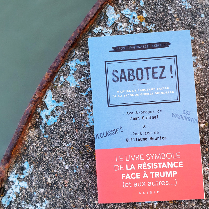 Sabotez ! Manuel de sabotage facile de la Seconde Guerre mondiale aux Éditions Alisio