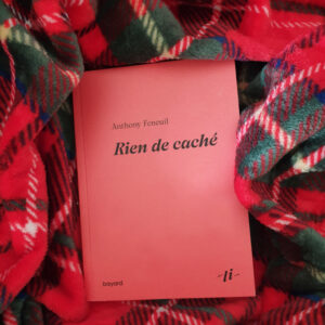 Rien de caché d&rsquo;Anthony Feneuil dans la collection Littérature intérieure des Éditions Bayard