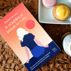 Je n'oublierai jamais ta voix, Élodie Garnier aux Éditions Harper Collins Je n’oublierai jamais ta voix, Élodie Garnier aux Éditions Harper Collins