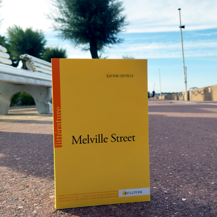 Melville street, Xavier Deville, Les Éditions Sulliver