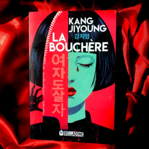 La bouchère, Kang Jiyoung aux Éditions Belladone La bouchère, Kang Jiyoung aux Éditions Belladone