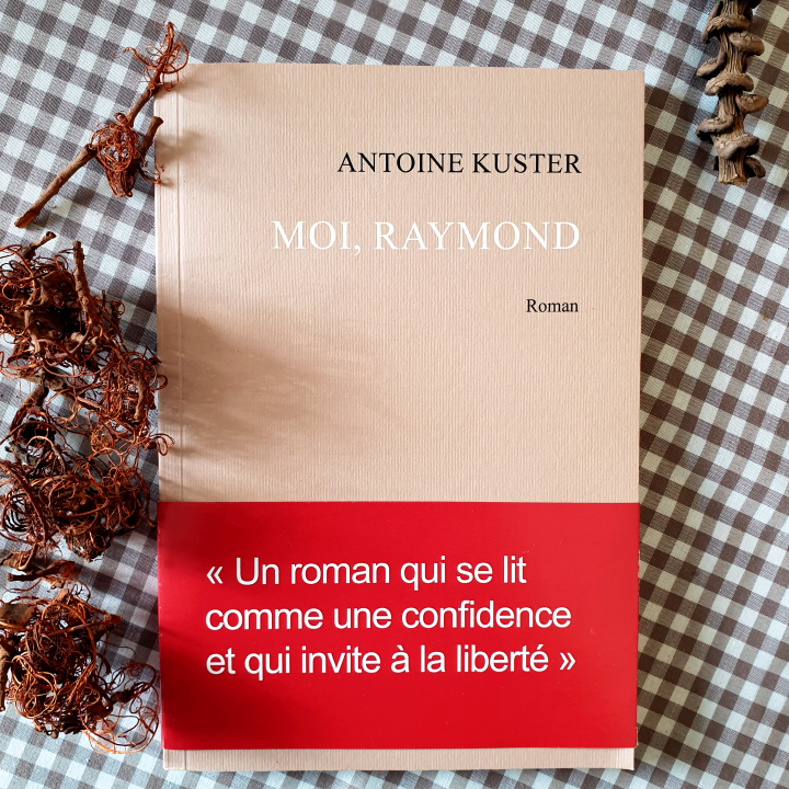 Moi, Raymond, Kuster Antoine aux Éditions La Part commune